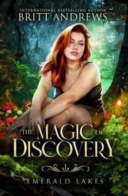 The Magic of Discovery - Britt Andrews - Paperback - Used