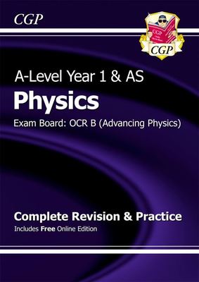 A-Level Physics: OCR B Year 1 & AS Complete Revision & Practice with Online Edition - CGP Books - Paperback - Used