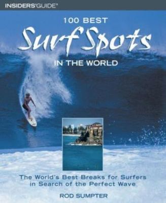 100 best surf spots of the world - Rod Sumpter - Paperback - Used