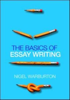 The basics of essay writing - Nigel Warburton - Paperback - Used
