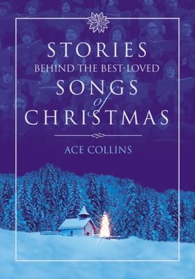 Stories behind the best-loved songs of Christmas - Ace Collins - Hardback - Used