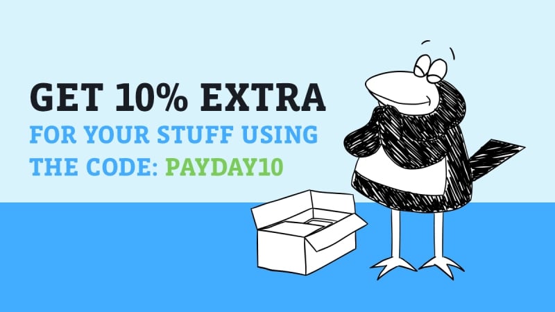 Early Pay Day - Get 10% extra for your stuff